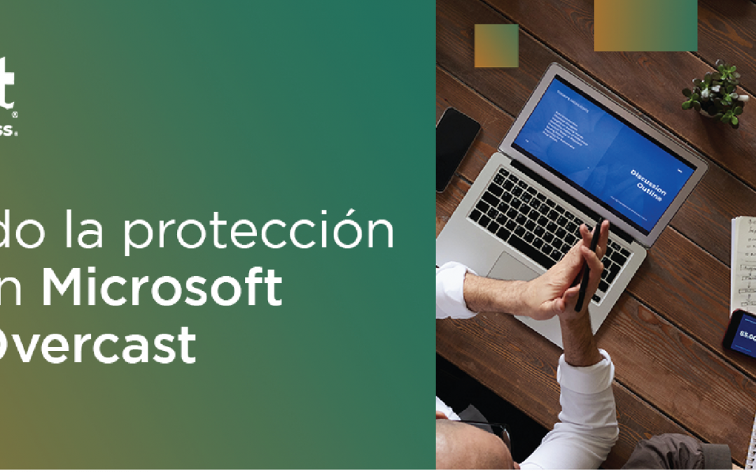 Fortaleciendo la Protección de Datos con Microsoft Security y Overcast